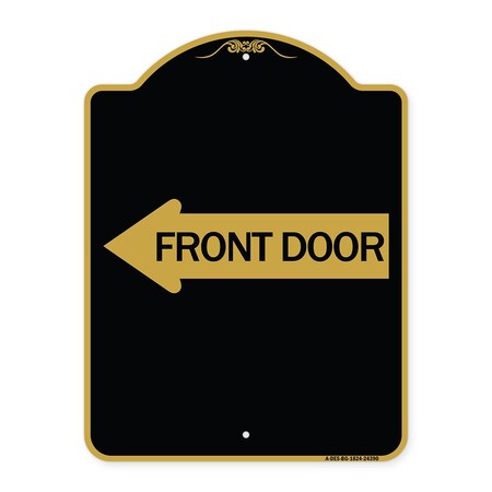 Designer Series Front Door W/ Left Arrow, Black & Gold Aluminum Sign, 18" x 24", BG-1824-24390